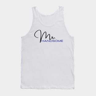 Mr. Handsome Tank Top